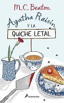 Agatha Raisin Y La Quiche Letal / The Quiche of Death: The First Agatha Raisin Mystery