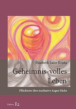 Geheimnis-volles Leben