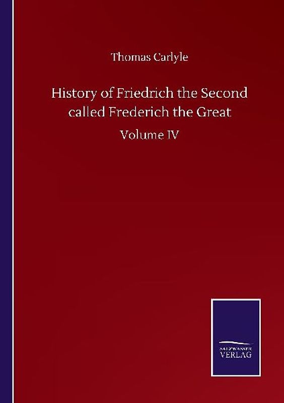 History of Friedrich the Second called Frederich the Great