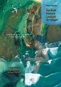 Das Erste Polnische Lesebuch für Anfänger: Stufen A1 und A2 Zweisprachig mit Polnisch-deutscher Übersetzung (Gestufte Polnische Lesebücher, Band 1)