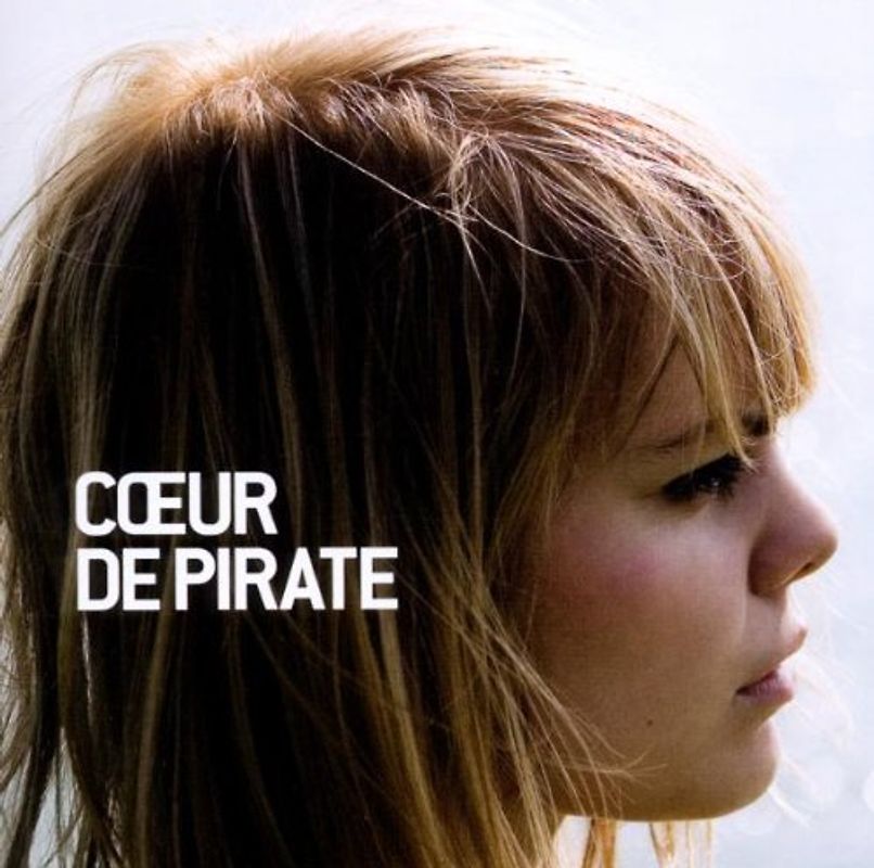 Coeur de Pirate - Coeur de Pirate