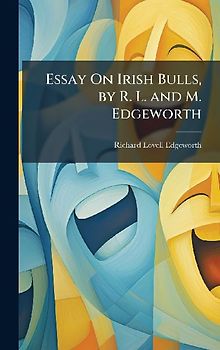 Essay On Irish Bulls, by R. L. and M. Edgeworth