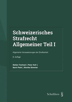 Schweizerisches Strafrecht. Allgemeiner Teil I