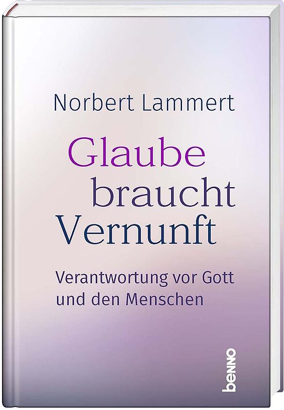 Glaube braucht Vernunft