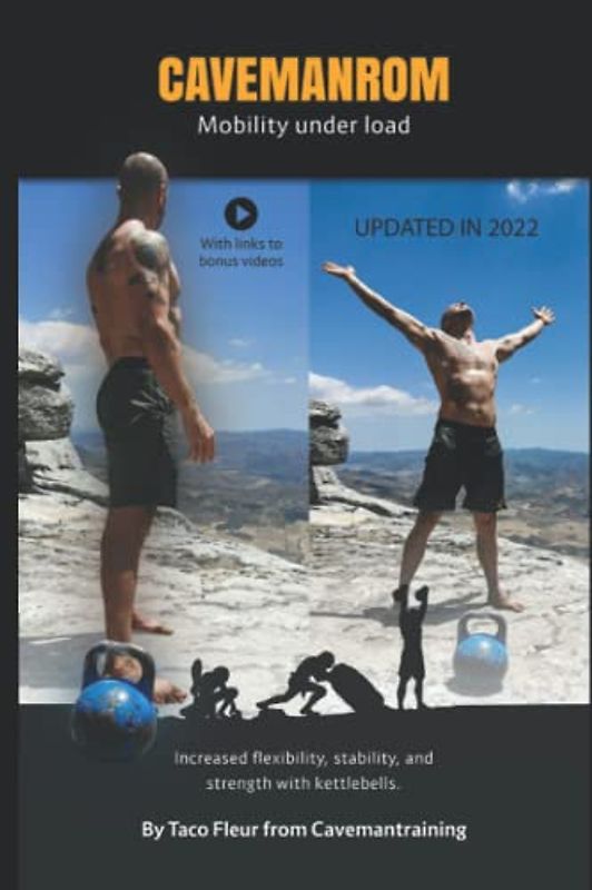 Kettlebells for Mobility and Strength CAVEMANROM: Increased flexibility, stability, and strength with kettlebells. (Kettlebell Training, Band 7)