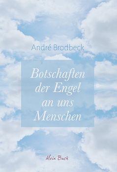 Botschaften der Engel an uns Menschen