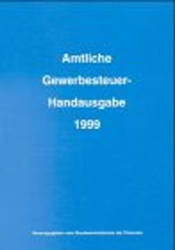 Amtliche Gewerbesteuer Handausgabe 1999