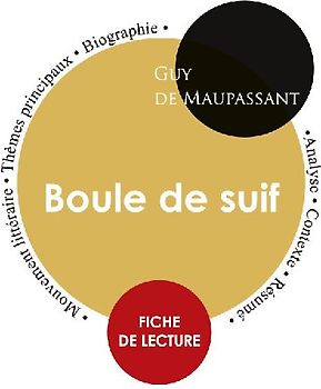 Fiche de lecture Boule de suif (Étude intégrale)