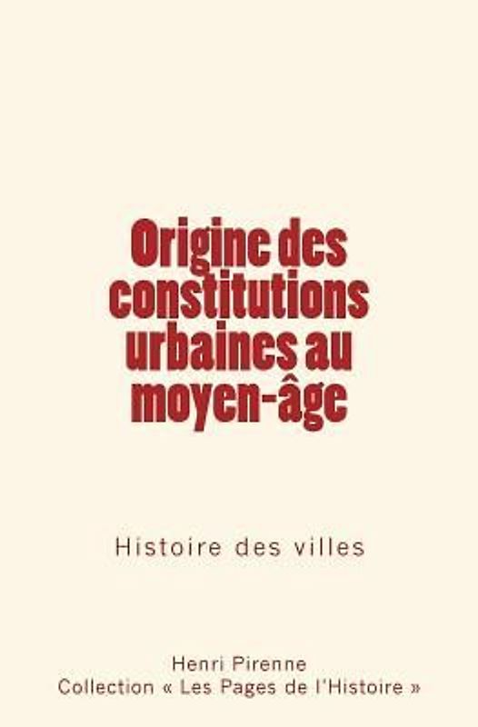 Origine des constitutions urbaines au moyen-age