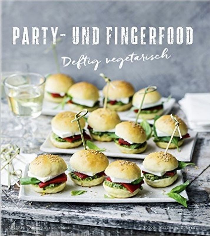 Party- und Fingerfood – Deftig vegetarisch