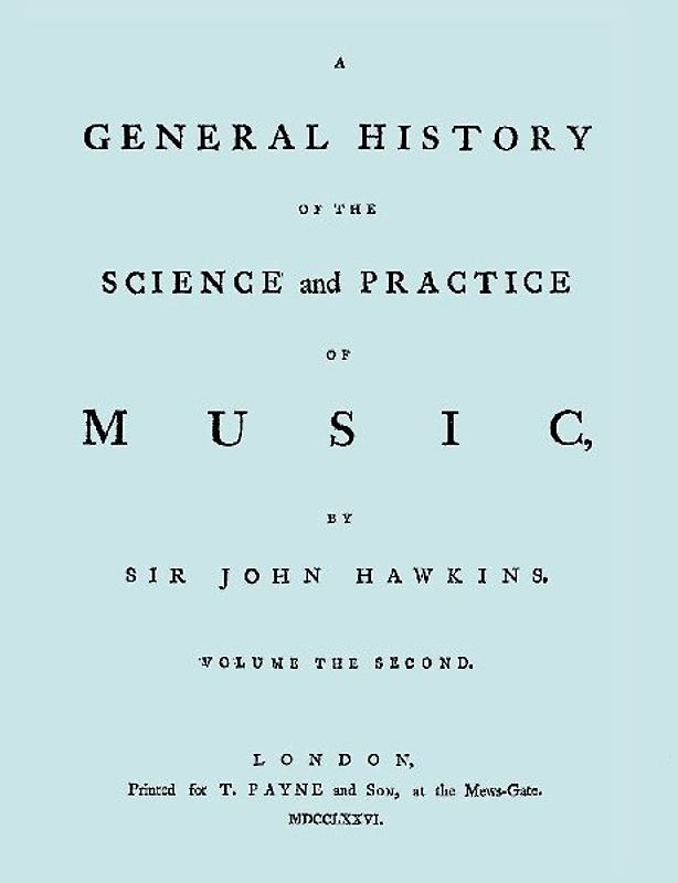 A General History of the Science and Practice of Music. Vol.2 of 5. [Facsimile of 1776 Edition of Vol.2.]