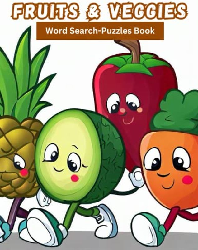 Fruits & Veggies Word Search Puzzles Book: Large Print Healthy eating word search puzzles for kids, teens and adults, Fun and educational activity ... search puzzles for fruit and vegetable lovers