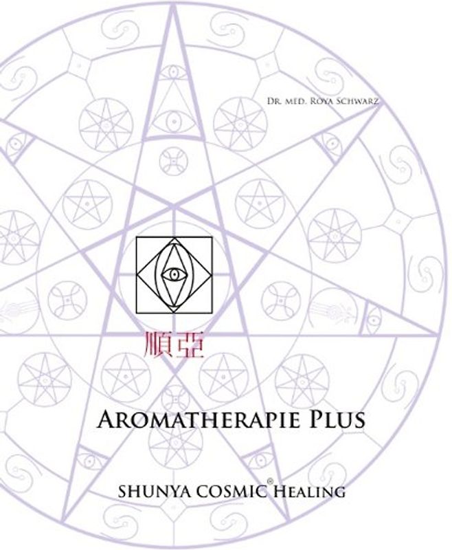 Aromatherapie Plus. Shunya Cosmic® Healing