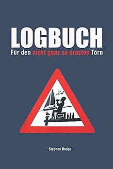LOGBUCH: Für den nicht ganz so ernsten Törn