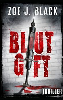 Blutgift: Thriller (Künzel & Lobenstein-Thriller)