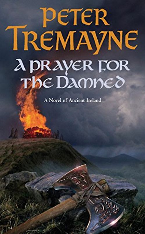 A Prayer for the Damned. A Sister Fidelma Mystery (Sister Fidelma Mysteries 15) (Sister Fidelma Mysteries 15) - Peter Tremayne