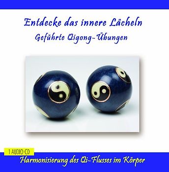 Verlag Thomas Rettenmaier - Entdecke das innere Lächeln - Geführte Qigong-Übungen - Anleitung auf CD mit Musik - für Anfänger und Fortgeschrittene