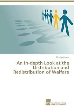 An In-depth Look at the Distribution and Redistribution of Welfare