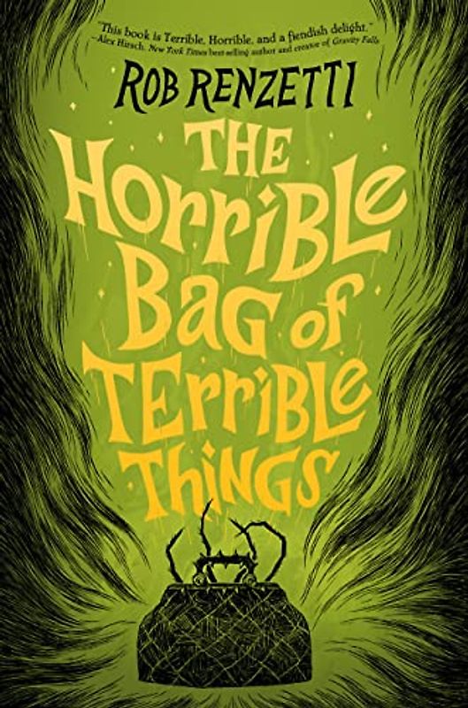 The Horrible Bag of Terrible Things #1 (The Horrible Series, Band 1)