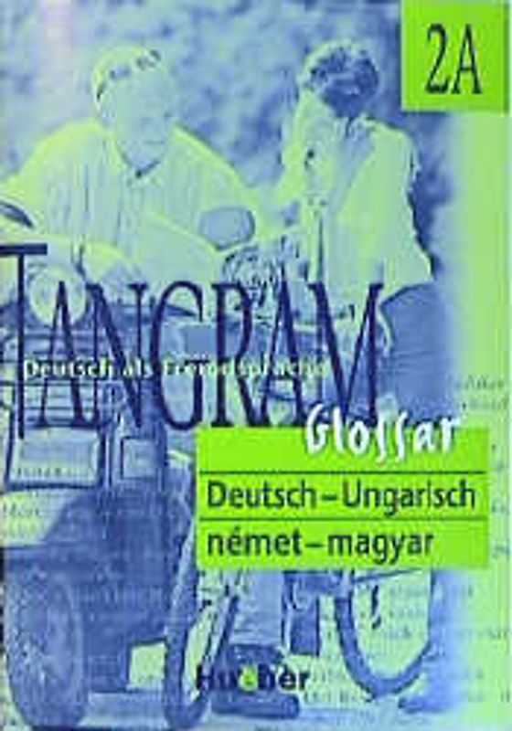 Tangram - Vierbändige Ausgabe. Deutsch als Fremdsprache / Tangram 2A