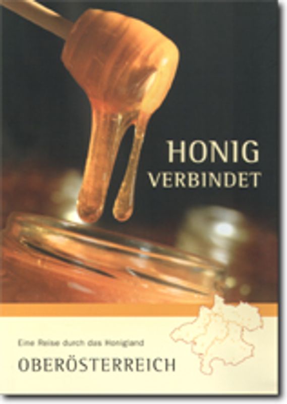 Honig verbindet - Eine Reise durch das Honigland Oberösterreich