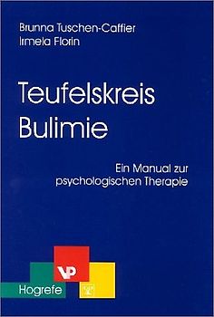 Teufelskreis Bulimie. Ein Manual zur psychologischen Therapie