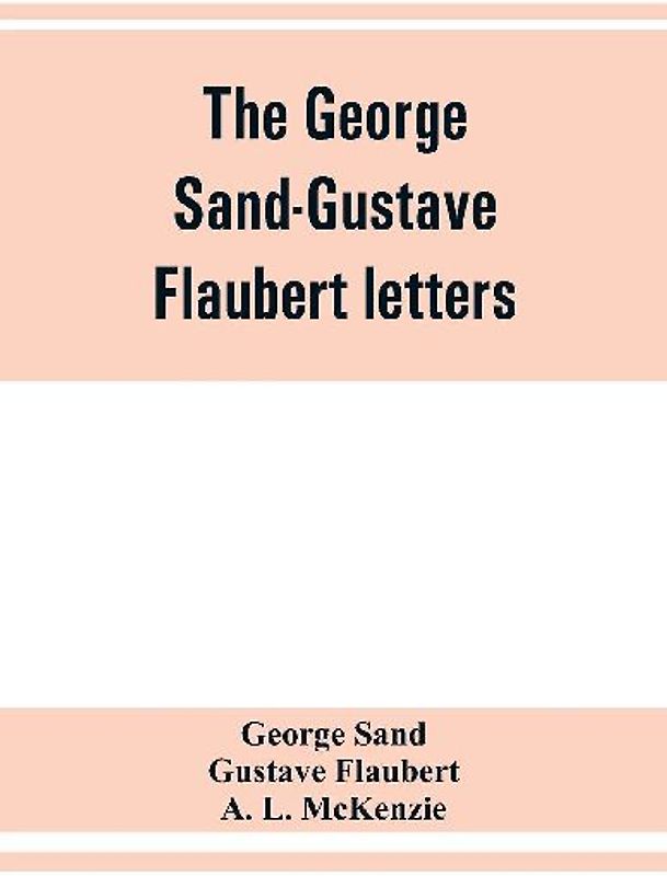 The George Sand-Gustave Flaubert letters
