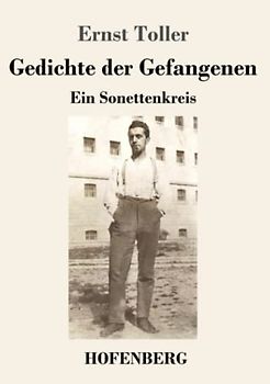 Gedichte der Gefangenen: Ein Sonettenkreis