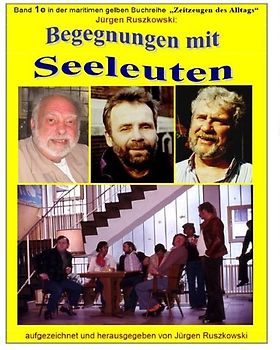 maritime gelbe Reihe bei Jürgen Ruszkowski / Begegnungen mit Seeleuten - Lebensläufe und Erlebnisberichte von Fahrensleuten aus aller Welt - sw