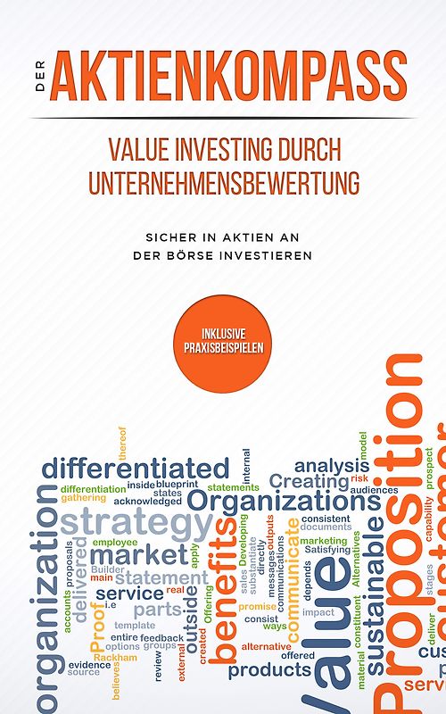 Der Aktienkompass: Value Investing durch Unternehmensbewertung
