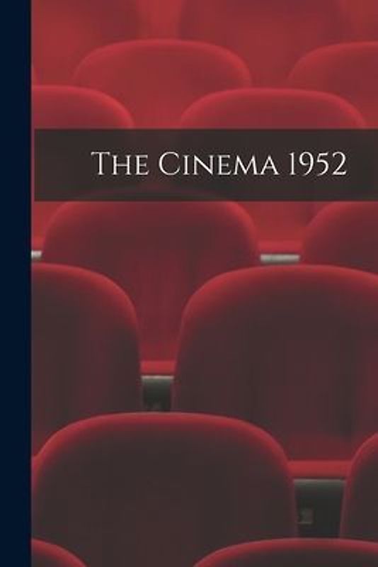 The Cinema 1952