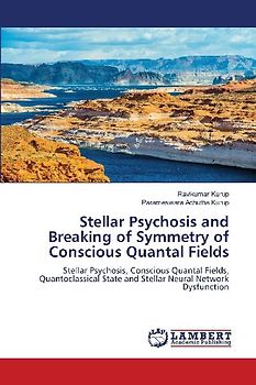 Stellar Psychosis and Breaking of Symmetry of Conscious Quantal Fields