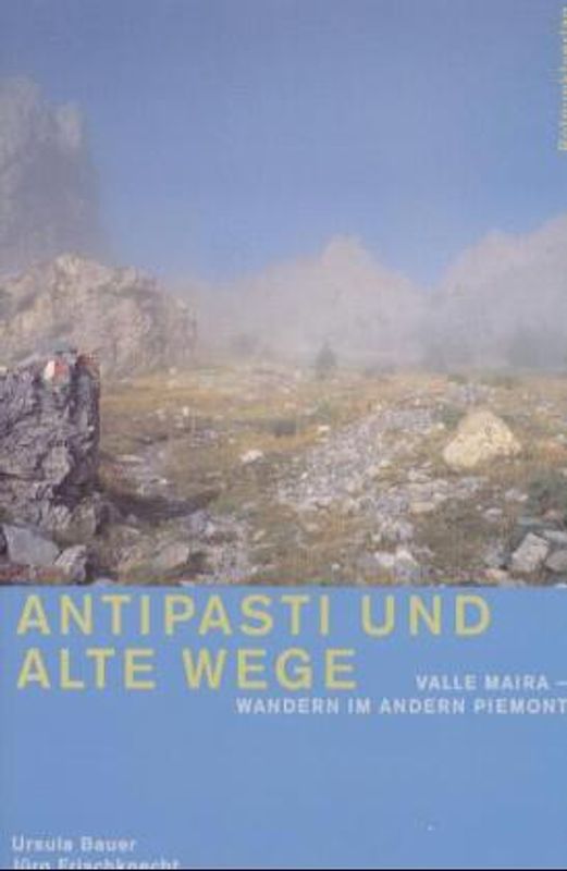 Antipasti und alte Wege