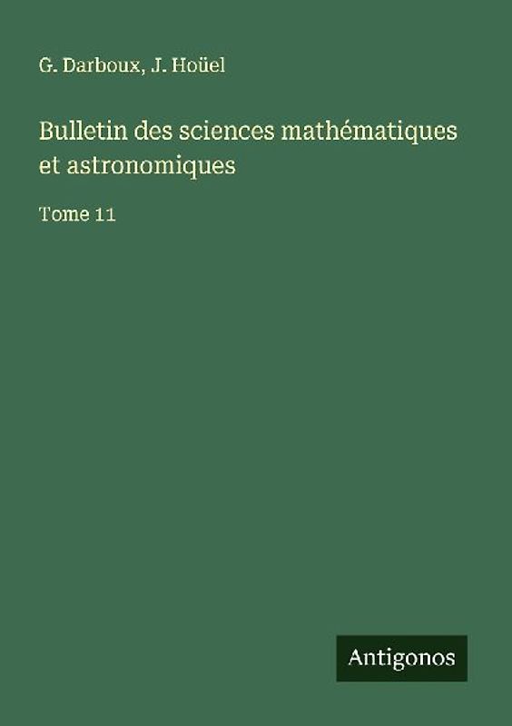 Bulletin des sciences mathématiques et astronomiques