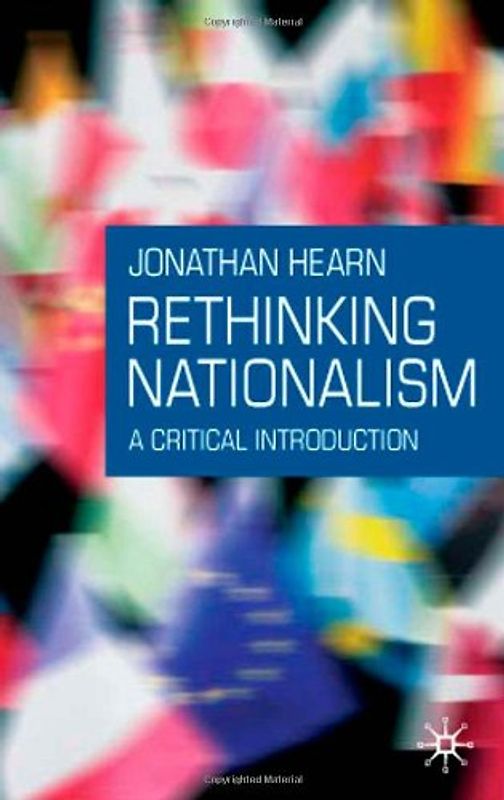 Rethinking Nationalism. A Critical Introduction