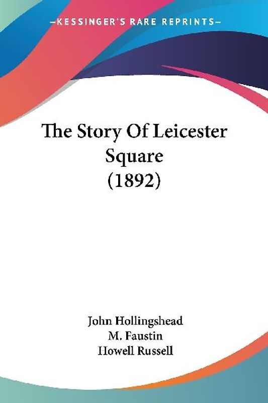 The Story Of Leicester Square (1892)