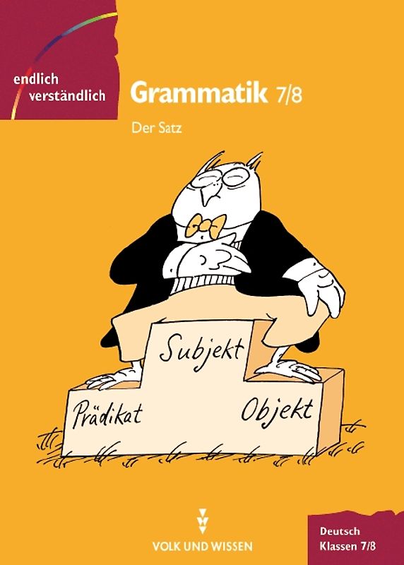 Endlich verständlich - Deutsch - Sekundarstufe I / 7./8. Schuljahr - Grammatik