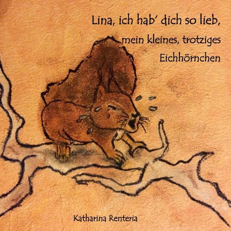 Lina, ich hab dich so lieb, mein kleines, trotziges Eichhörnchen