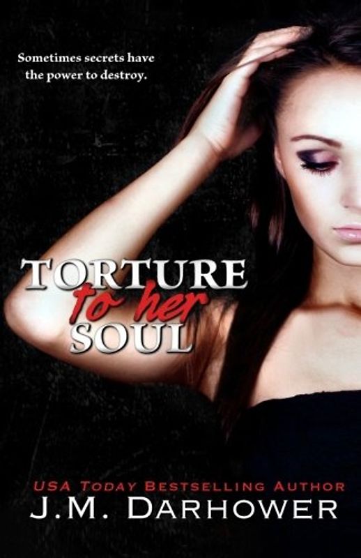 Torture to Her Soul (Monster in His Eyes) - Darhower, J.M.