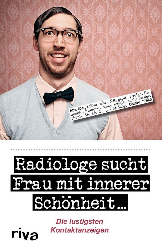 Radiologe sucht Frau mit innerer Schönheit