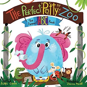 The Perfect Potty Zoo: The Funniest ABC Book