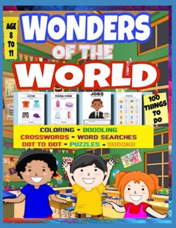 Wonders Of The World, Explores Workbook, Educational Book for Kids 8-11: Activity Book
