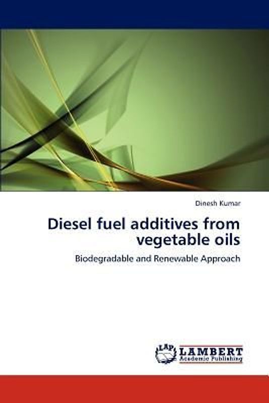 Diesel fuel additives from vegetable oils