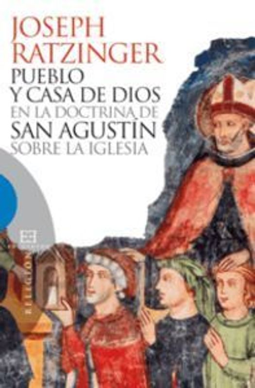 Pueblo y casa de Dios en la doctrina de San Agustín sobre la iglesia