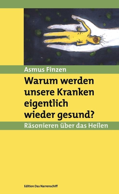Warum werden unsere Kranken eigentlich wieder gesund?