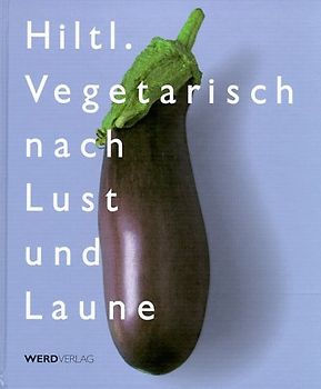 Vegetarisch nach Lust und Laune