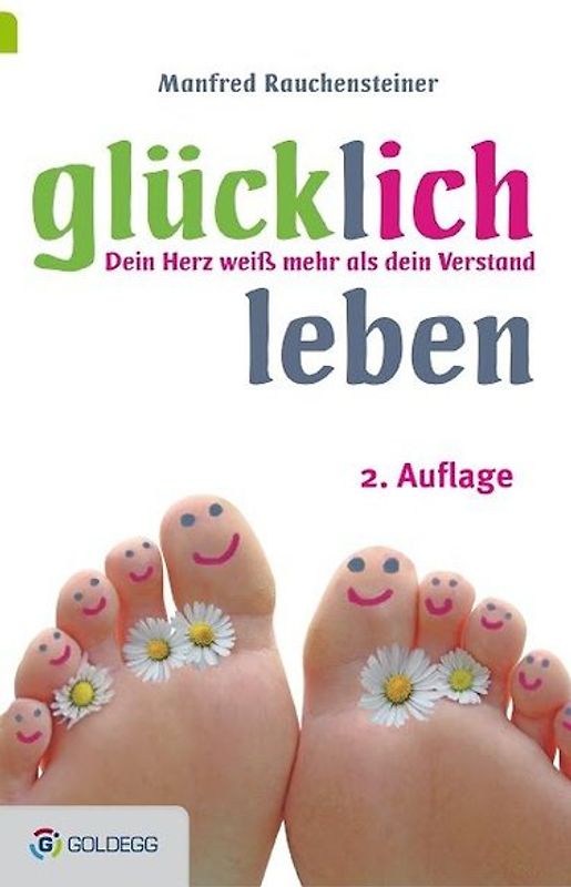 Glücklich leben, 2. Auflage