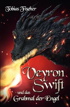 Veyron Swift und das Grabmal der Engel