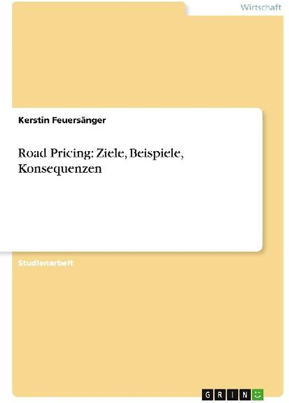 Road Pricing: Ziele, Beispiele, Konsequenzen