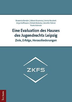 Eine Evaluation des Hauses des Jugendrechts Leipzig
